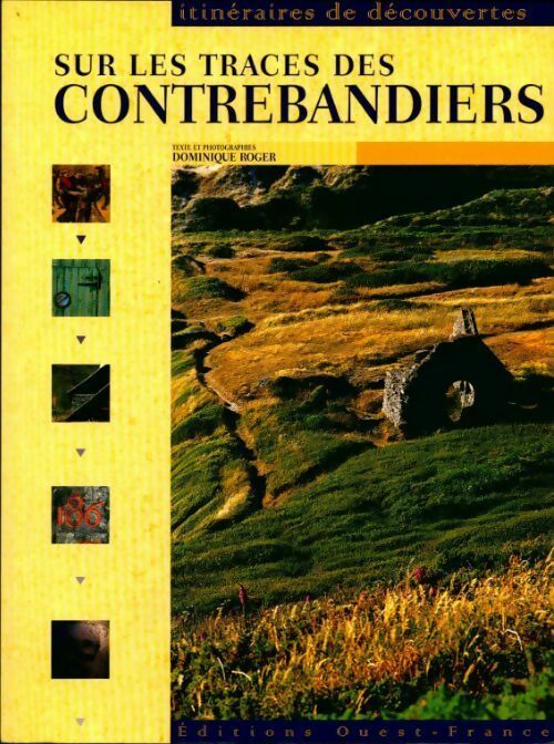 Livrenpoche : Sur les traces des contrebandiers - Dominique Roger - Livre