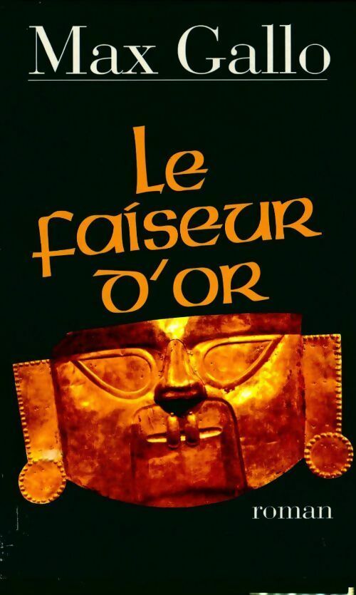 Livrenpoche : Le faiseur d'or - Max Gallo - Livre