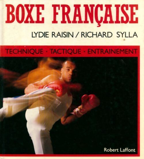 Boxe française - Lydie Raison, Richard Sylla - Livre