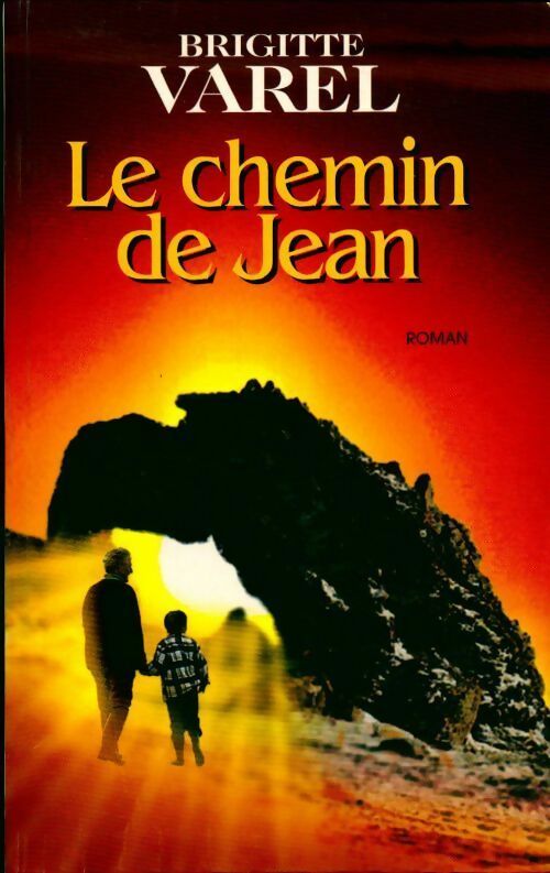 Livrenpoche : Le chemin de Jean - Brigitte Varel - Livre