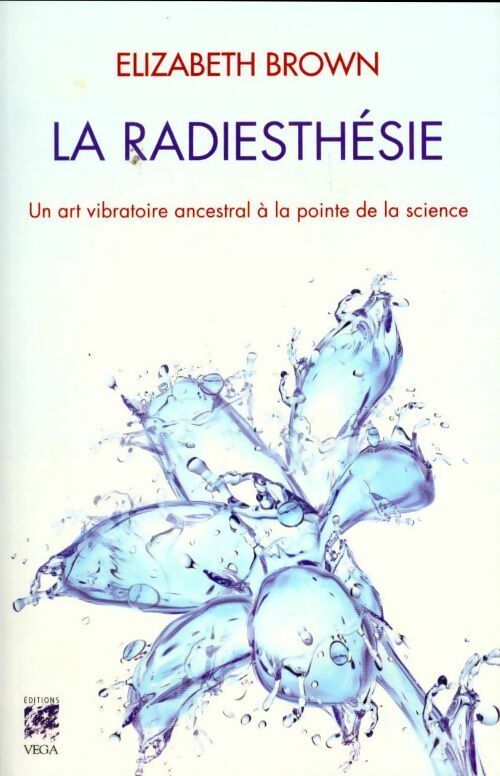 Livrenpoche : La radiesthésie - Elizabeth Brown - Livre