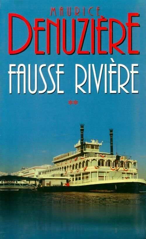 Livrenpoche : Fausse-rivière Tome II - Maurice Denuzière - Livre