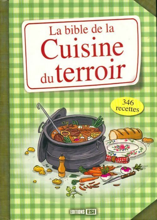 Livrenpoche : La bible de la cuisine du terroir - Collectif - Livre