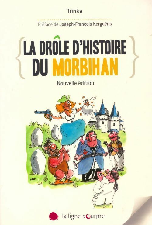 Livrenpoche : La drôle d'histoire du Morbihan - Christophe Trinka - Livre