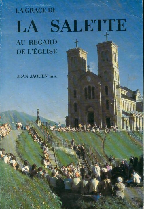 Livrenpoche : La grâce de la Salette au regard de l?église - Jean Jaouen - Livre