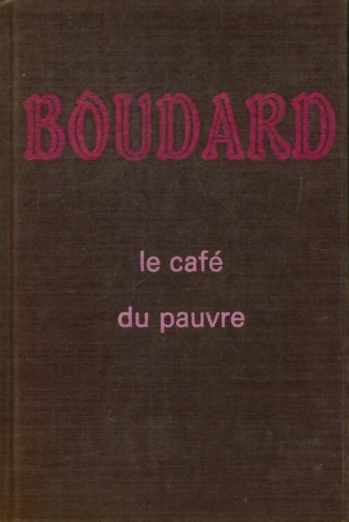 Livrenpoche : Le café du pauvre - Alphonse Boudard - Livre