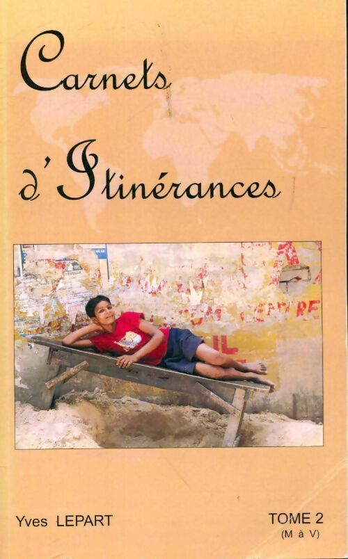 Livrenpoche : Carnets d'itinérances Tomer II - Yves Lepart - Livre