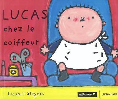 Lucas chez le coiffeur - Lisbeth Slegers - Livre