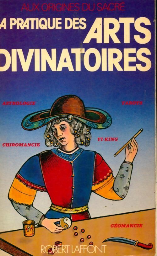 Livrenpoche : La pratique des arts divinatoires - Collectif - Livre