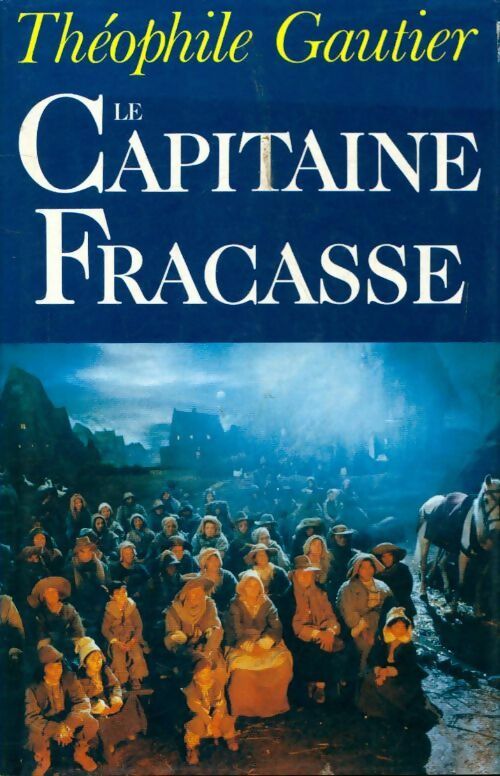 Livrenpoche : Le capitaine Fracasse - Théophile Gautier - Livre