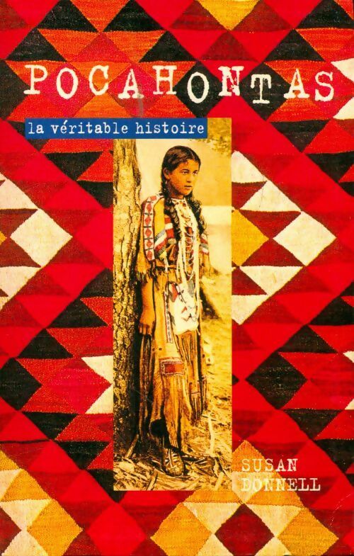 Livrenpoche : Pocahontas. La véritable histoire - Susan Donnell - Livre