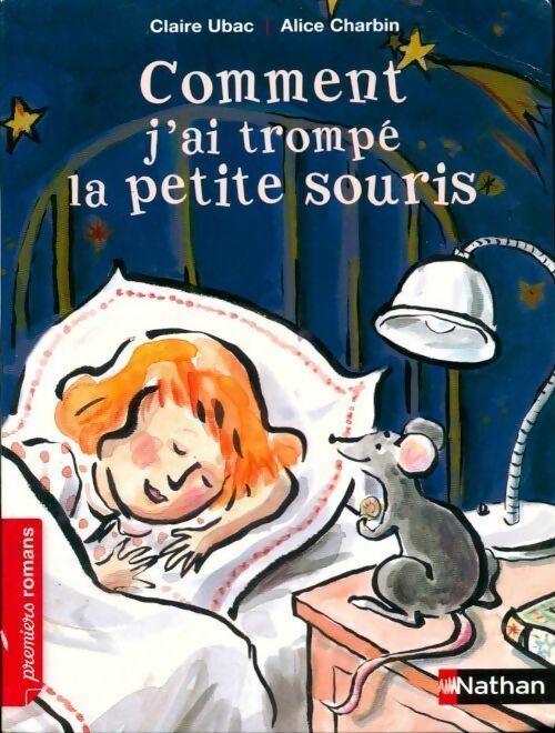 Comment j'ai trompé la petite souris - Alice Claire; Charbin - Livre