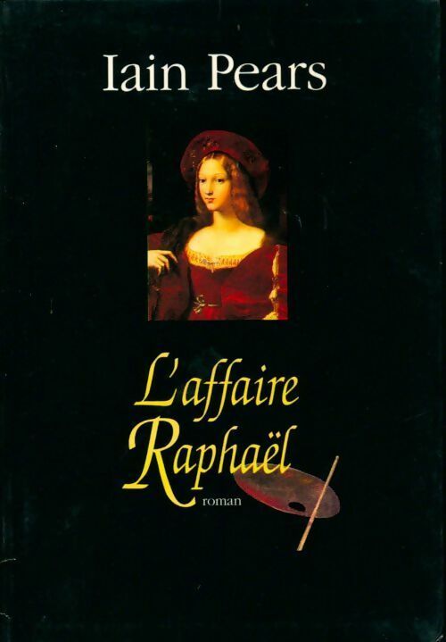 Livrenpoche : L'affaire Raphaël - Iain Pears - Livre