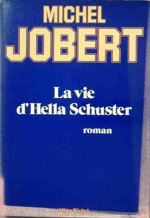 Livrenpoche : La vie d'Hella Schuster - Michel Jobert - Livre