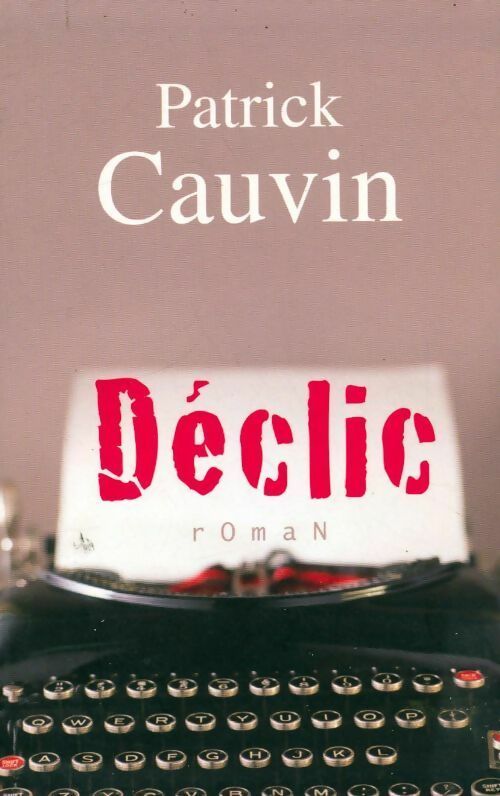 Livrenpoche : Déclic - Patrick Cauvin - Livre
