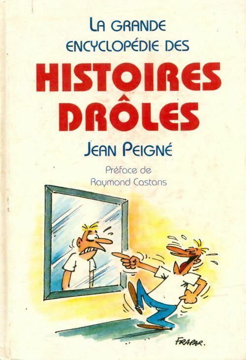 Livrenpoche : La grande encyclopédie des histoires drôles 2002 - Jean Peigné - Livre