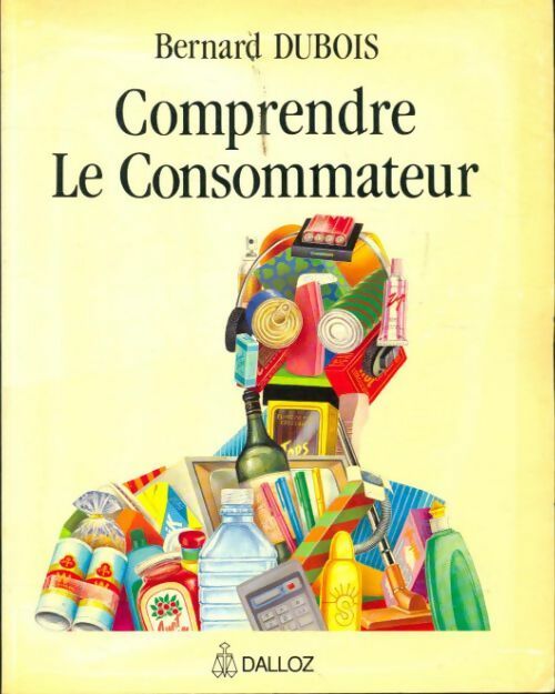 Livrenpoche : Comprendre le consommateur - Bernard Dubois - Livre