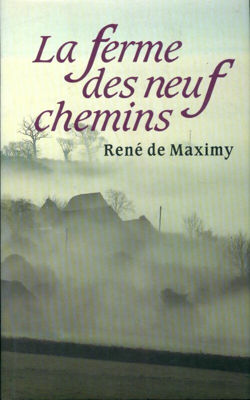 Livrenpoche : La ferme des Neuf-Chemins - René De Maximy - Livre