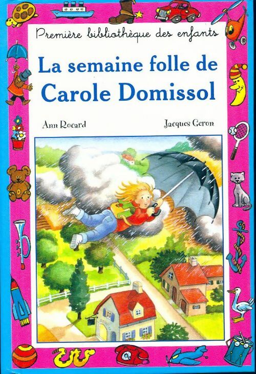 Livrenpoche : La semaine folle de Carole Domissol - Ann Rocard - Livre