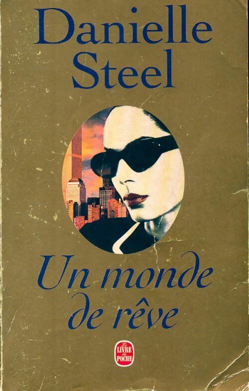 Livrenpoche : Un monde de rêve - Danielle Steel - Livre