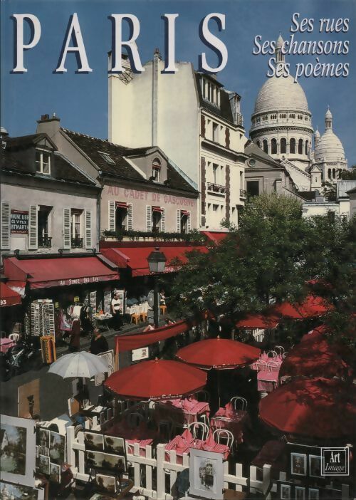 Livrenpoche : Paris. Ses rues ses chansons ses poèmes - Alain Paucard - Livre