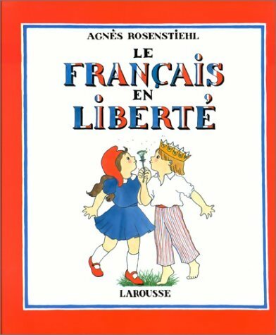 Livrenpoche : Le français en liberté - Agnès Rosenstiehl - Livre