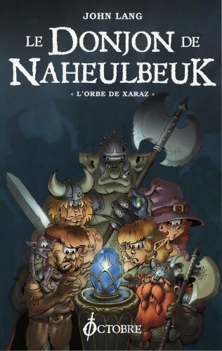 Livrenpoche : Le donjon de Naheulbeuk. L'orbe de Xaraz - John Lang - Livre