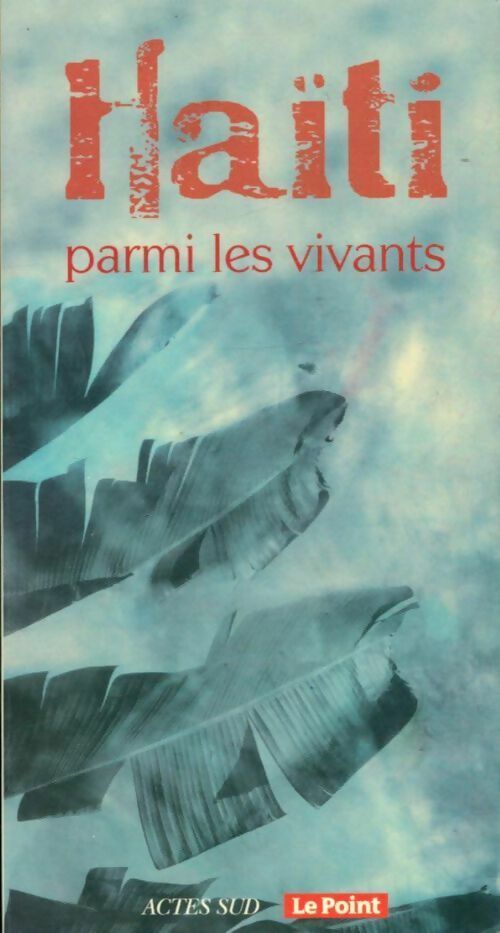 Livrenpoche : Haïti parmi les vivants - Sarah Berrouet - Livre