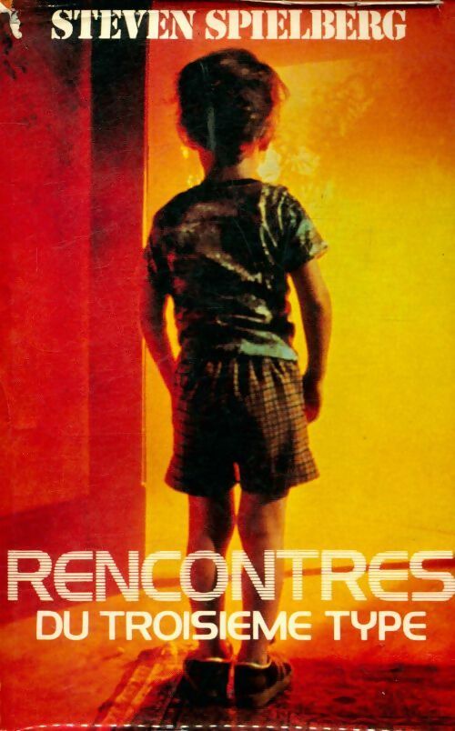 Livrenpoche : Rencontres du troisième type - Steven Spielberg - Livre