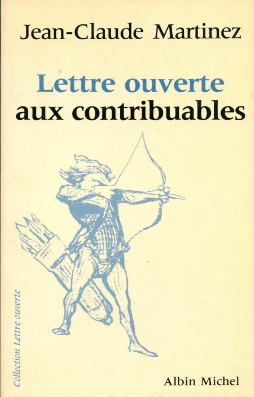 Livrenpoche : Lettre ouverte aux contribuables - Jean-Claude Martinez - Livre