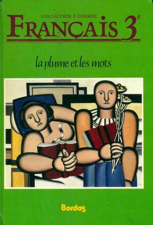 Livrenpoche : Français 3e. La plume et les mots - Collectif - Livre
