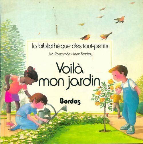 Livrenpoche : Voila mon jardin - José-Maria Parramon - Livre