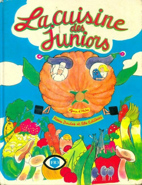 Livrenpoche : La cuisine des juniors - Lyvia D'Alché - Livre