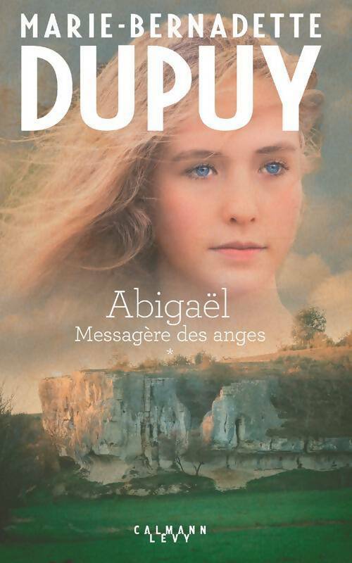 Livrenpoche : Messagère des anges Tome I : Abigaël - Marie-Bernadette Dupuy - Livre