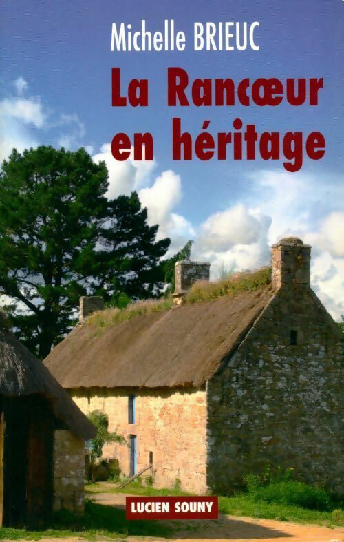 Livrenpoche : La rancoeur en héritage - Michelle Brieuc - Livre