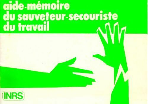 Livrenpoche : Aide-mémoire du sauveteur-secouriste du travail - Collectif - Livre
