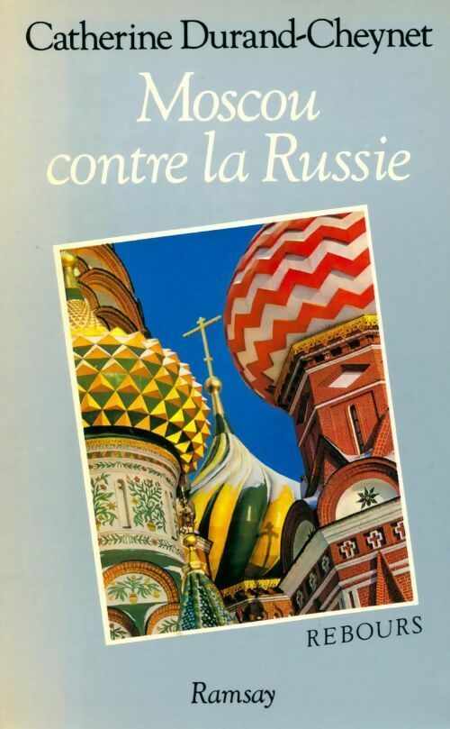 Livrenpoche : Moscou contre la Russie - Catherine Durand-Cheynet - Livre