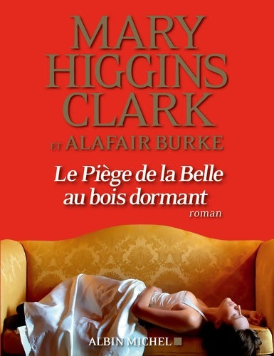 Livrenpoche : Le piège de la belle au bois dormant - Mary Higgins Clark, Alafair Burke - Livre