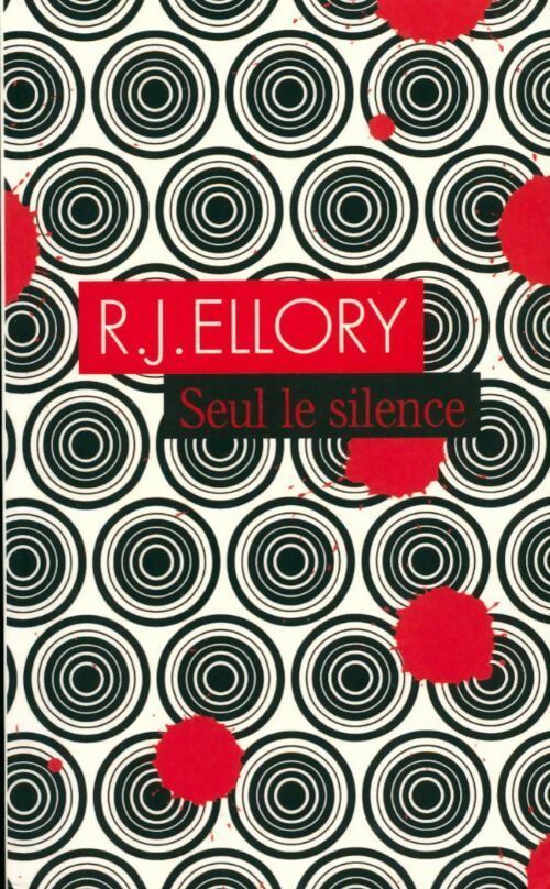 Livrenpoche : Seul le silence - R.J. Ellory - Livre