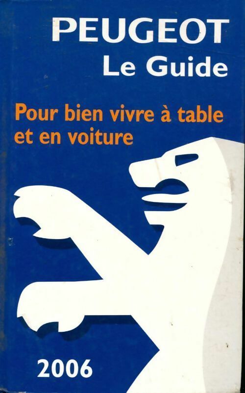Livrenpoche : Peugeot le guide 2006 - Marc De Champérard - Livre