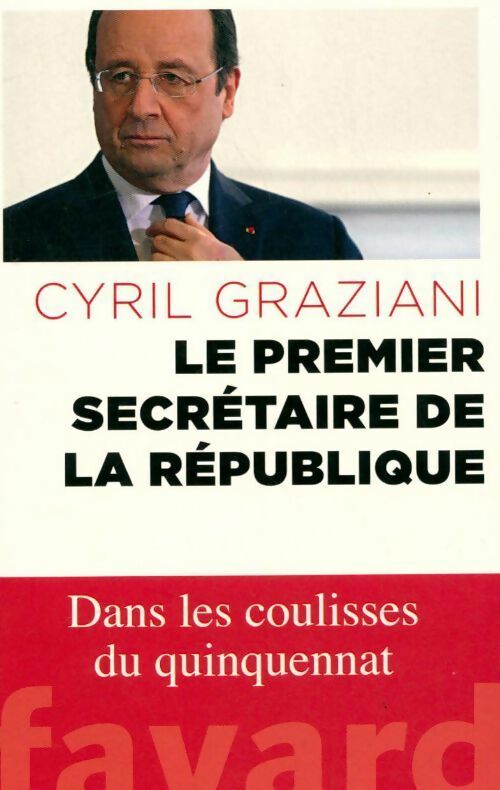 Livrenpoche : Le premier secrétaire de la république - Cyril Graziani - Livre
