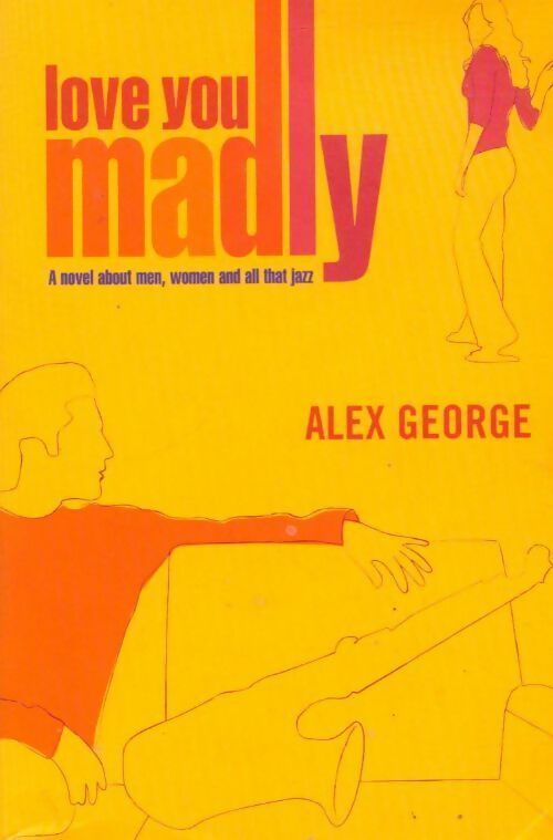 Livrenpoche : Love you madly - Alex George - Livre