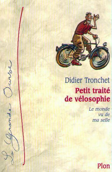 Livrenpoche : Petit traité de vélosophie - Didier Tronchet - Livre