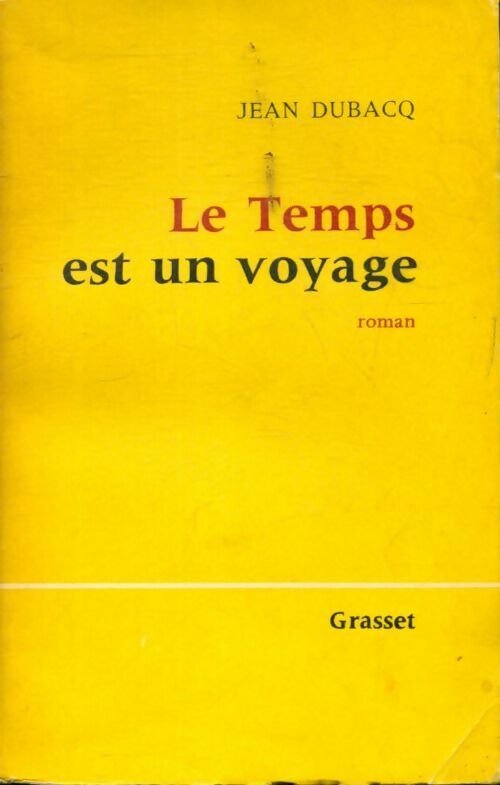 Livrenpoche : Le temps est un voyage - Jean Dubacq - Livre