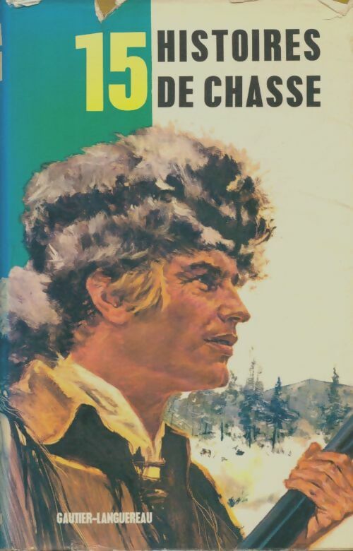 Livrenpoche : 15 histoires de chasse - Collectif - Livre