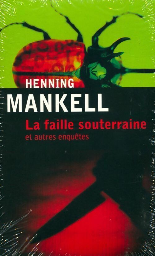 Livrenpoche : La faille souterraine et autres enquêtes - Henning Mankell - Livre