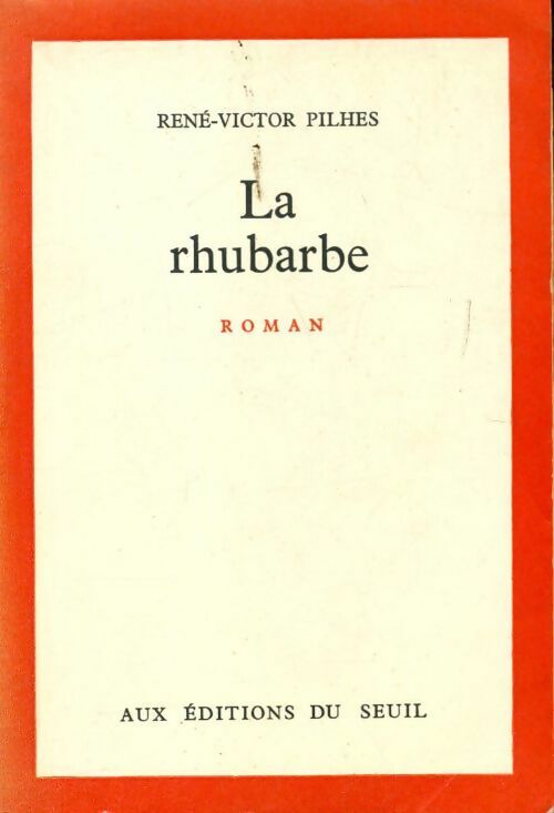 Livrenpoche : La Rhubarbe - René-Victor Pilhes - Livre