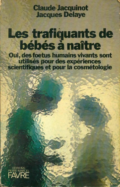 Livrenpoche : Les trafiquants de bébés à naître - Claude Jacquinot - Livre