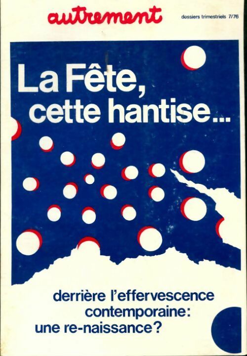 Livrenpoche : La fête, cette hantise - Collectif - Livre