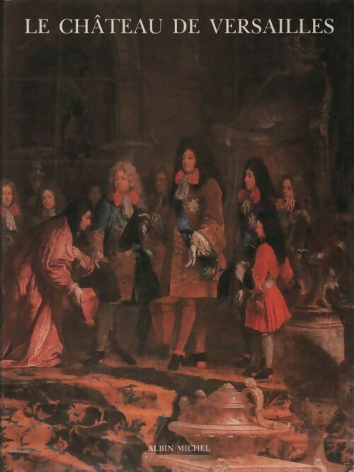 Livrenpoche : Le château de Versailles - Pierre Lemoine - Livre